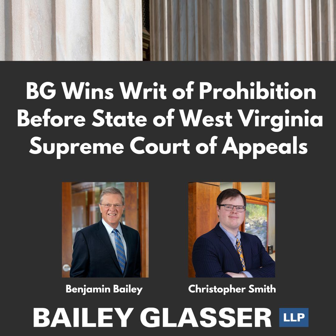BG Wins Writ of Prohibition Before State of West Virginia Supreme Court of Appeals