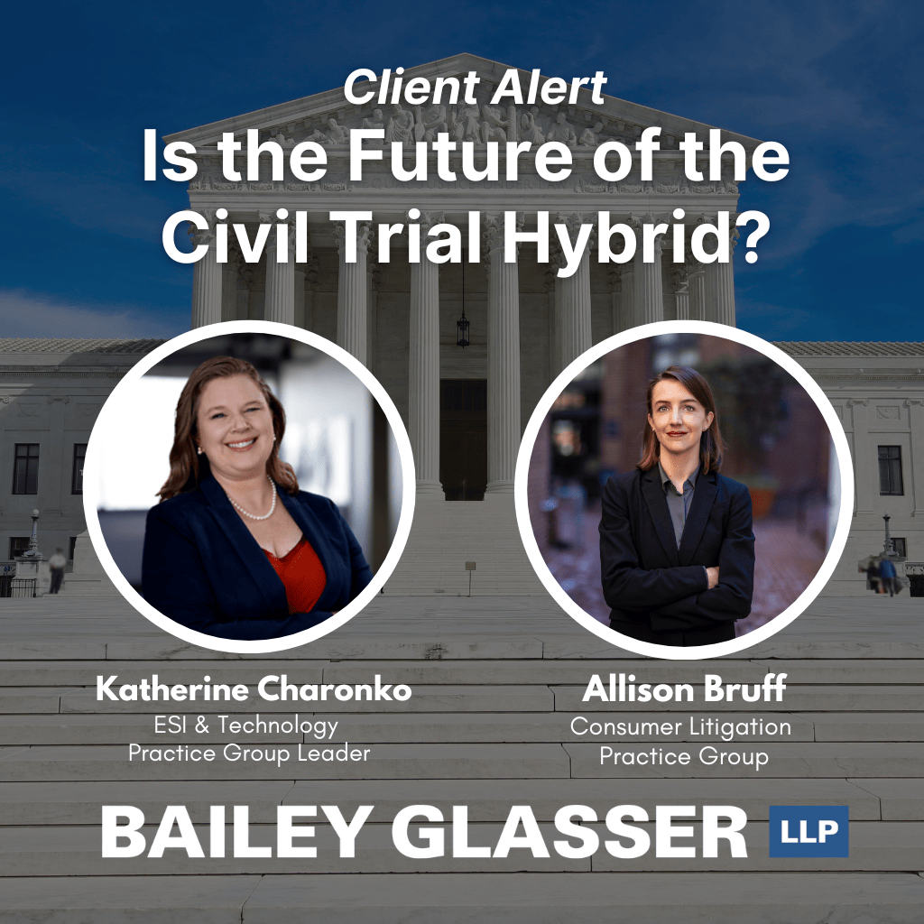 Client Alert: “Is the Future of the Civil Trial Hybrid? Federal Rules Committee Considering Amendments to FRCP 43″ by Katherine Charonko and Allison Bruff