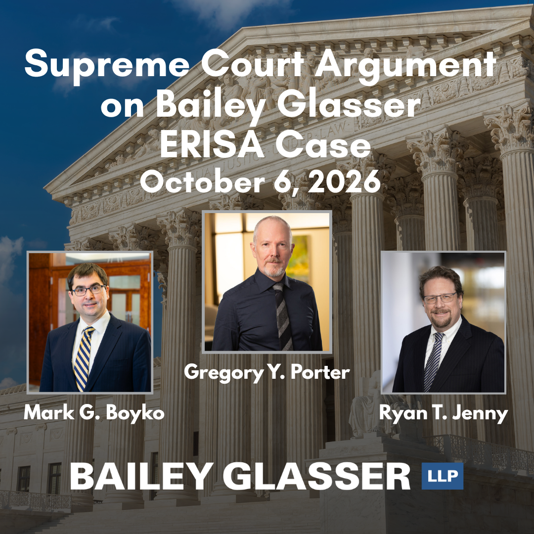 Supreme Court Argument on Bailey Glasser ERISA Case Being Held October 6, 2026